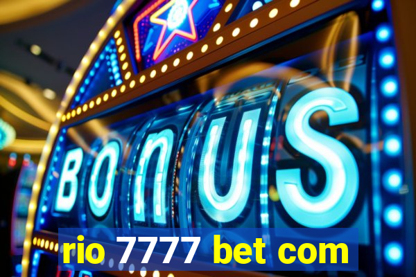 rio 7777 bet com